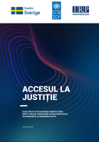 Accesul la justiție: Ghid practic în vederea respectării drepturilor persoanelor din grupele vulnerabile și marginalizate